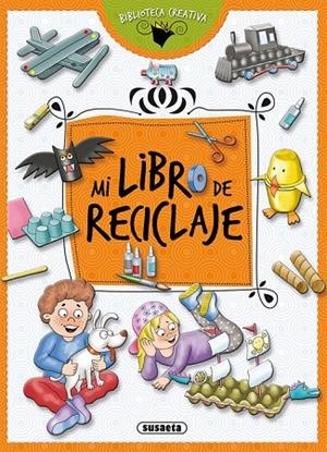 Mi libro de reciclaje | 9788467757972 | Susaeta, Equipo