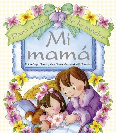 Mi mamá | 9788467718973 | Íñigo Serna, Taida;Serna Vara, Ana