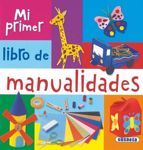 Mi primer libro de manualidades | 9788467703771 | Susaeta, Equipo