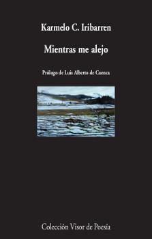 Mientras me alejo | 9788498953015 | Iribarren, Karmelo C.
