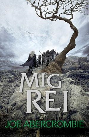 Mig rei (El mar Trencat 1) | 9788415961840 | Joe Abercrombie