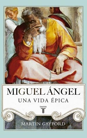 Miguel Ángel | 9788430616916 | Gayford, Martin