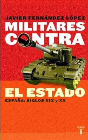 Militares contra el Estado | 9788430604951 | Javier Fernández López