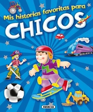 Mis historias favoritas para chicos | 9788467728552 | Susaeta, Equipo