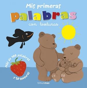 Mis primeras palabras con texturas | 9788408118350 | Autores varios