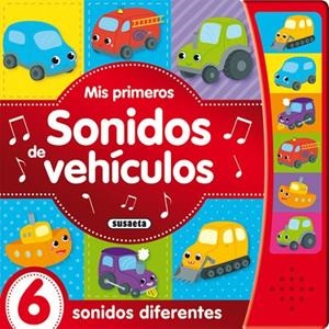 Mis primeros sonidos de vehículos | 9788467758573 | Susaeta, Equipo