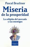 Miseria de la prosperidad | 9788483108581 | Bruckner, Pascal