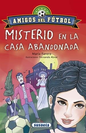 Misterio en la casa abandonada | 9788467756647 | Forero Calderón, María