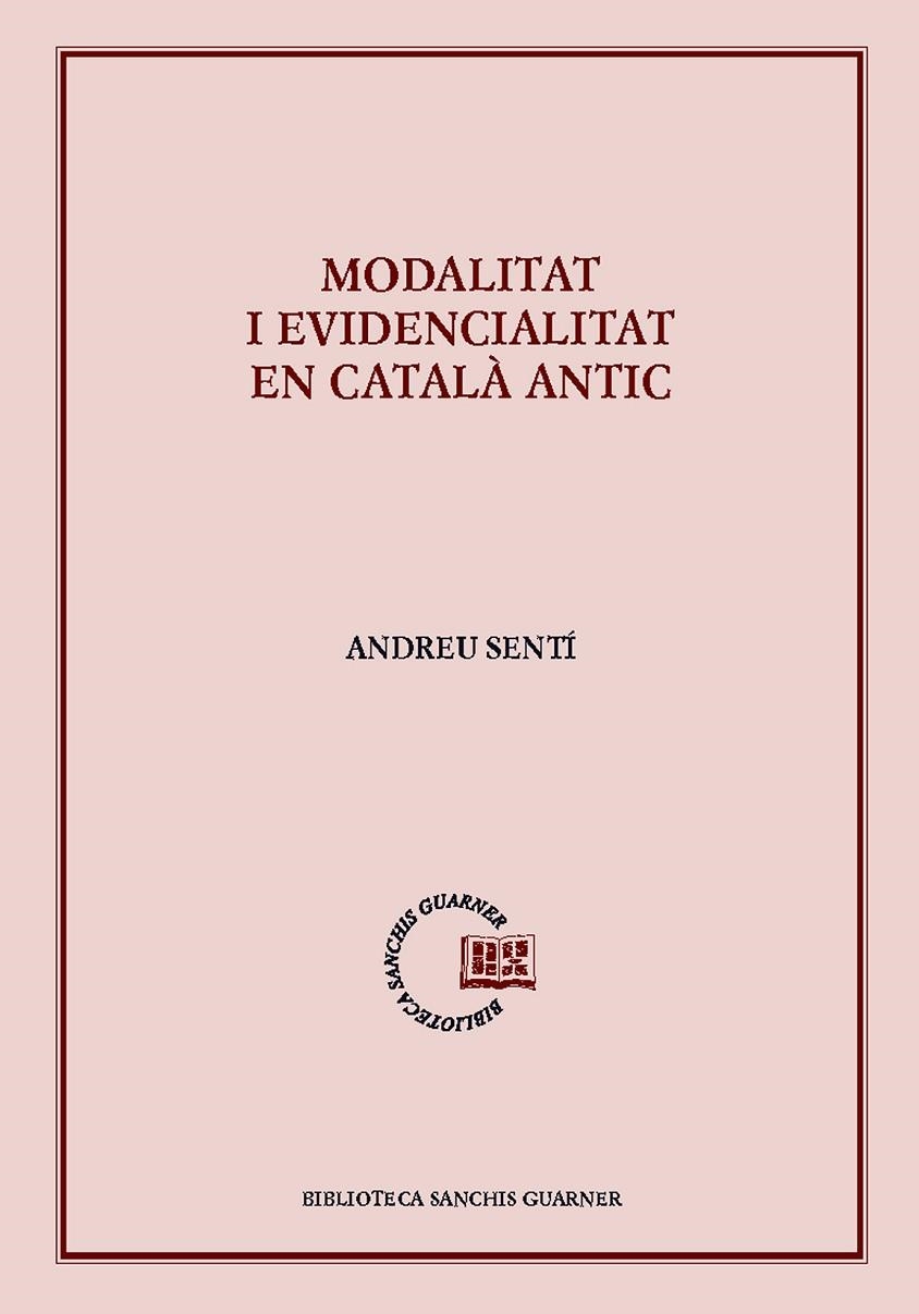 Modalitat i evidencialitat en català antic | 9788498839340 | Sentí i Pons, Andreu