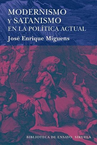 Modernismo y satanismo en la política actual | 9788416396245 | Enrique Miguens, José