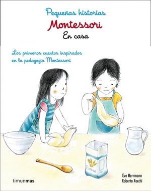 Montessori. Pequeñas historias. En casa | 9788408167433 | Herrmann, Ève;Rocchi, Roberta