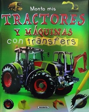 Monto mis tractores y máquinas con transfers | 9788467756395 | Susaeta, Equipo
