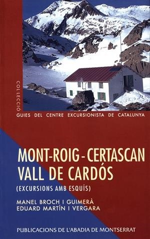 Mont-roig – Certascan – Vall de Cardós. Excursions amb esquís | 9788478268566 | Broch i Guimerà, Manel;Martín i Vergara, Eduard
