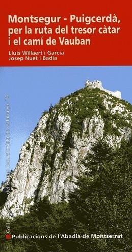Montsegur - Puigcerdà, per la ruta del tresor càtar i el camí de Vauban | 9788498830279 | Willaert i Garcia, Lluís;Nuet i Badia, Josep