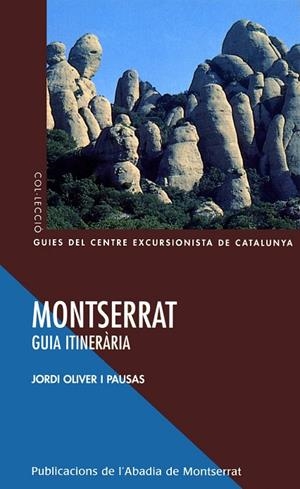Montserrat. Guia itinerària | 9788484154693 | Oliver i Pausas, Jordi