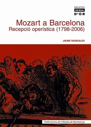 Mozart a Barcelona. Recepció operística (1798-2006) | 9788484157700 | Radigales i Babí, Jaume