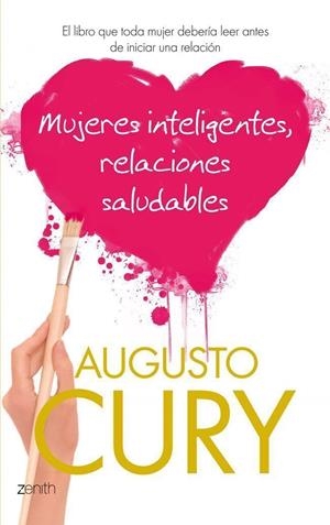 Mujeres inteligentes, relaciones saludables | 9788408037569 | Cury, Augusto