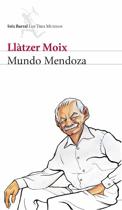 Mundo Mendoza | 9788432209000 | Moix, Llàtzer