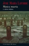 Música muerta | 9788477027614 | Latorre Fortuño, José María