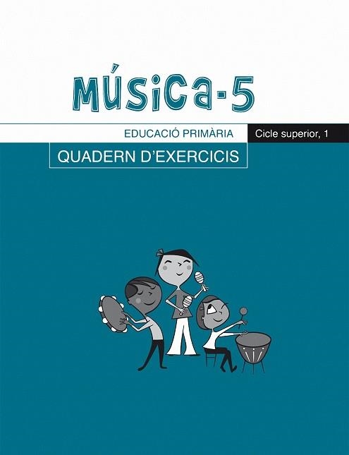 Música-5, Quadern d'exercicis, E.P., Cicle superior 1 | 9788498830248 | Riera Subirachs, Santi