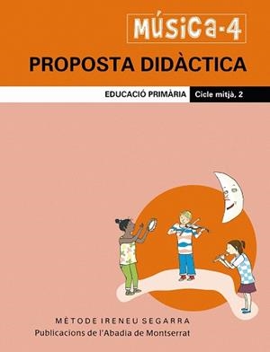 Música-4. Proposta didàctica. Educació Primària. Cicle mitjà, 2 | 9788498830125 | Figueras Pinart, Marta;Riera Subirachs, Santiago