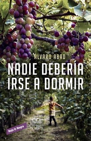 Nadie debería irse a dormir | 9788416195220 | Álvaro Abad