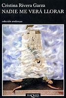 Nadie me verá llorar | 9788483102480 | Rivera Garza, Cristina