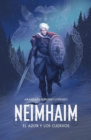Neimhaim. El azor y los cuervos | 9788401021701 | Serrano Lorenzo, Aranzazu