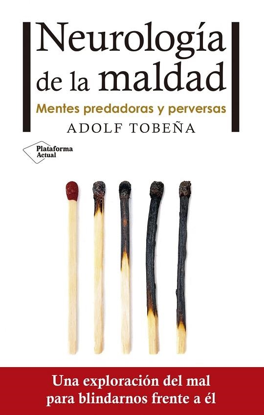 Neurología de la maldad | 9788416820672 | Tobeña Pallarés, Adolf