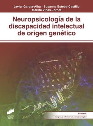 Neuropsicología de la discapacidad intelectual de origen genético | 9788491711469 | García-Alba, Javier;Esteba-Castillo, Susanna;Viñas-Jornet, Marina