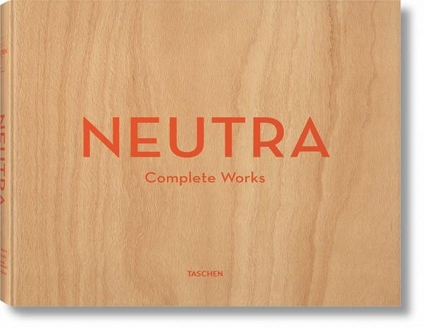 Neutra. Complete Works | 9783836512442 | Lamprecht, Barbara;Neutra, Dion