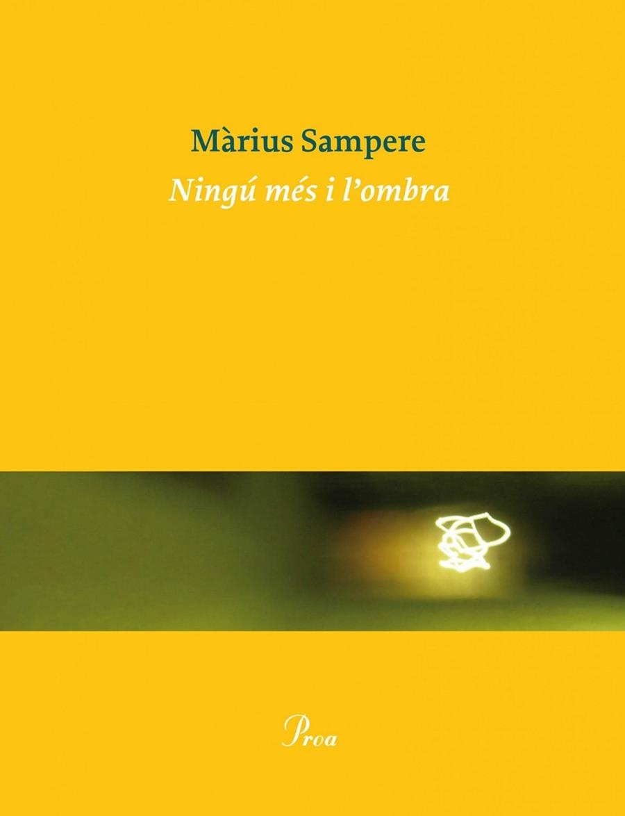 Ningú més i l'ombra | 9788475884325 | Sampere, Màrius