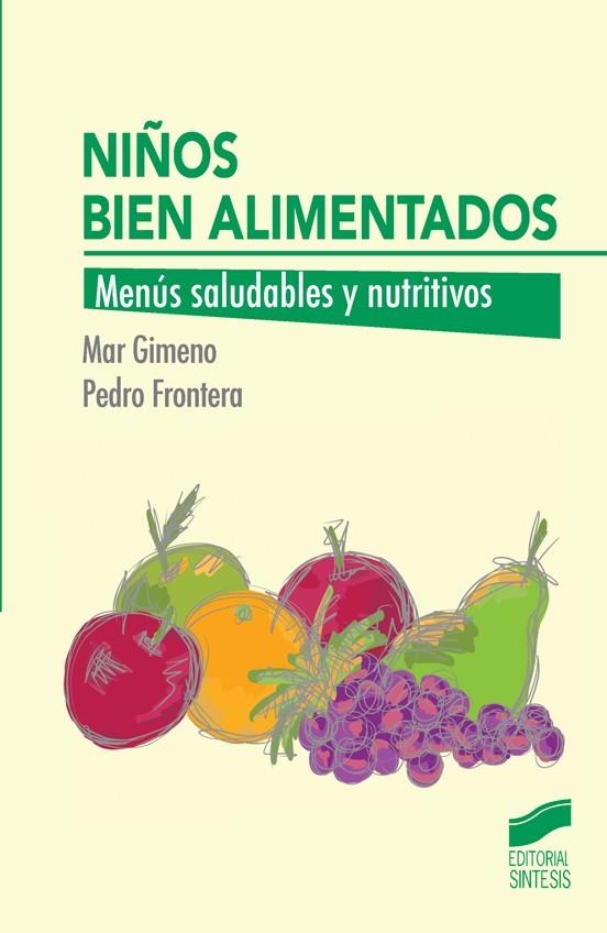 Niños bien alimentados | 9788490771570 | Frontera Izquierdo, Pedro;Gimeno Frontera, María del Mar Dolores