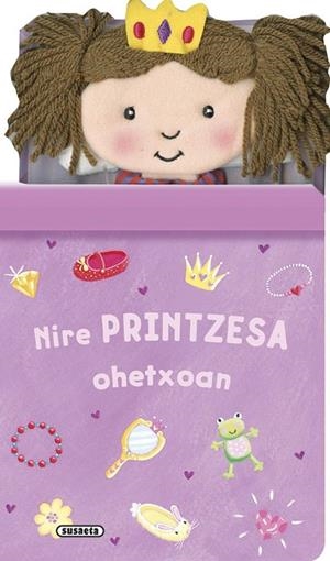 Nire printzesa ohetxoan | 9788467746174 | Susaeta, Taldeak