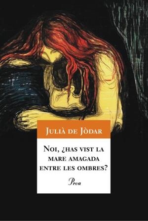 Noi, ¿has vist la mare amagada entre les ombres? | 9788484374459 | Jòdar Muñoz, Julià de