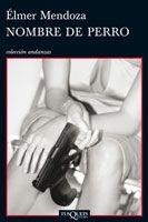 Nombre de perro | 9788483834435 | Mendoza, Élmer