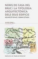 Noms de casa del Bruc i la tipologia arquitectònica dels seus edificis | 9788498839579 | Rehues Estivill, Assumpció;Estrada i Planell, Gemma