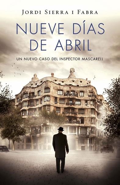 Nueve días de abril (Inspector Mascarell 6) | 9788401343421 | Jordi Sierra i Fabra