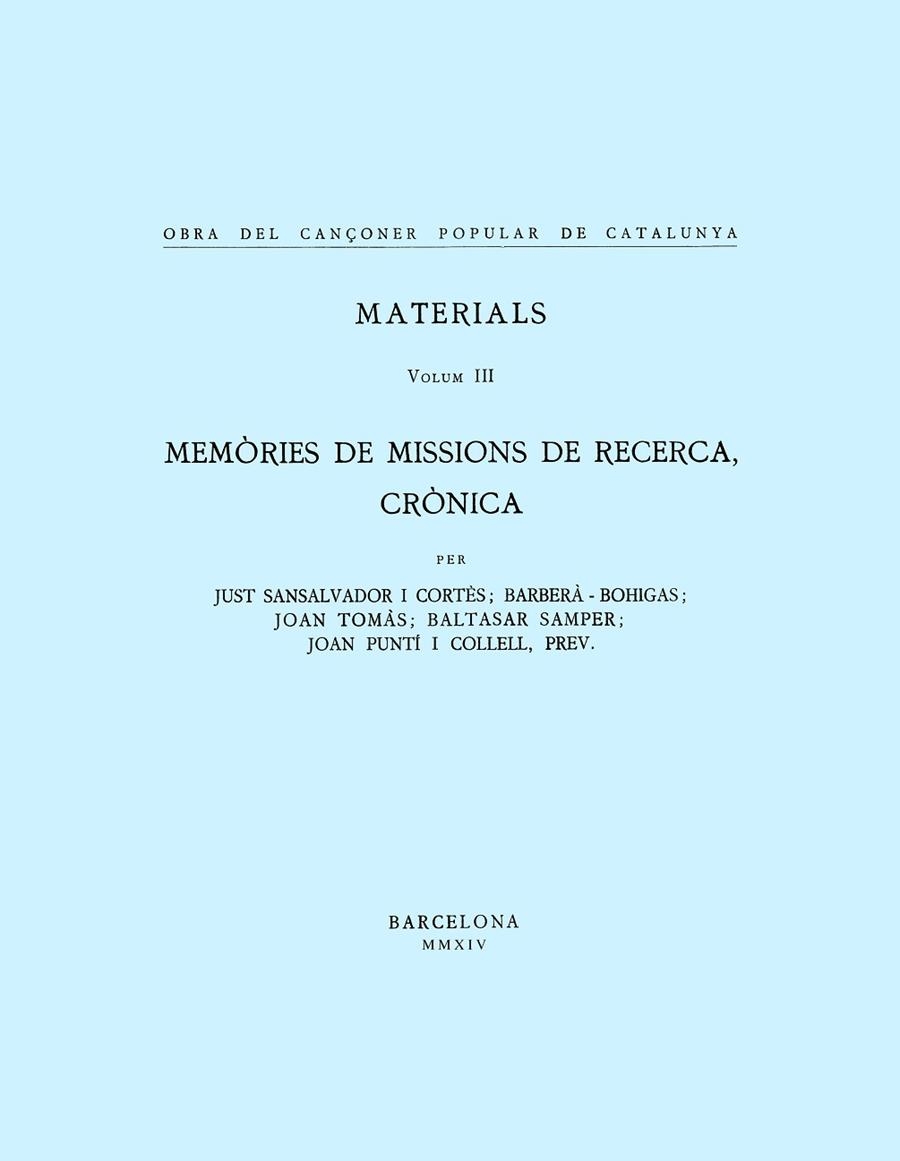 Obra del Cançoner Popular de Catalunya. Volum III. Memòries de missions de recerca, crònica | 9788498836899 | Varios autores