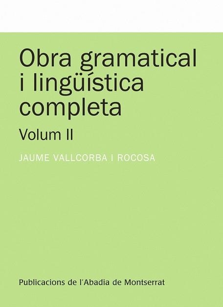 Obra gramatical i lingüística completa, Volum 2 | 9788498833591 | Vallcorba i Rocosa, Jaume