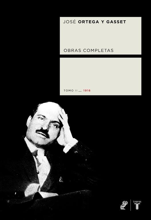 Obras completas. Tomo II (1916) | 9788430605644 | José Ortega y Gasset