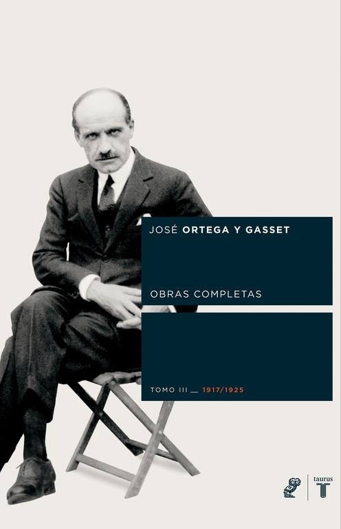 Obras completas. Tomo III (1917/1925) | 9788430605804 | José Ortega y Gasset