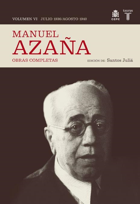 Obras completas. Volumen VI (julio 1936 / agosto 1940) | 9788430607525 | Manuel Azaña