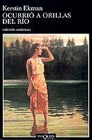 Ocurrió a orillas del río | 9788483101537 | Ekman, Kerstin