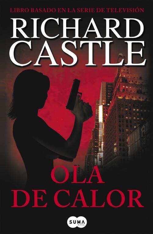 Ola de calor (Serie Castle 1) | 9788483651957 | Richard Castle