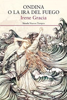 Ondina o la ira del fuego | 9788417041298 | Gracia, Irene