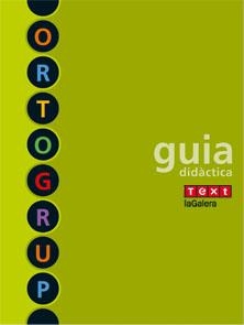 Ortogrup - Guia didàctica | 9788441222489 | Equip de Text-LaGalera;Sabé Pou, Montse;López Gutierrez, M. Dolors