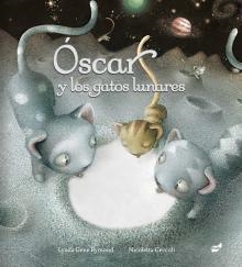 Óscar y los gatos lunares | 9788492595686 | Lynda Gene, Rymond