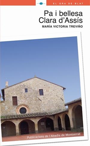Pa i bellesa. Clara d'Assís | 9788498832907 | Triviño Monrabal, María Victoria
