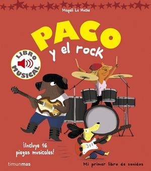 Paco y el rock. Libro musical | 9788408157373 | LE HUCHE, MAGALI
